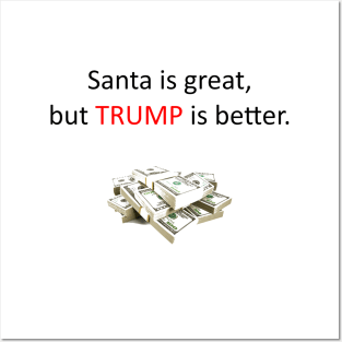 Trump Better Than Santa Posters and Art
